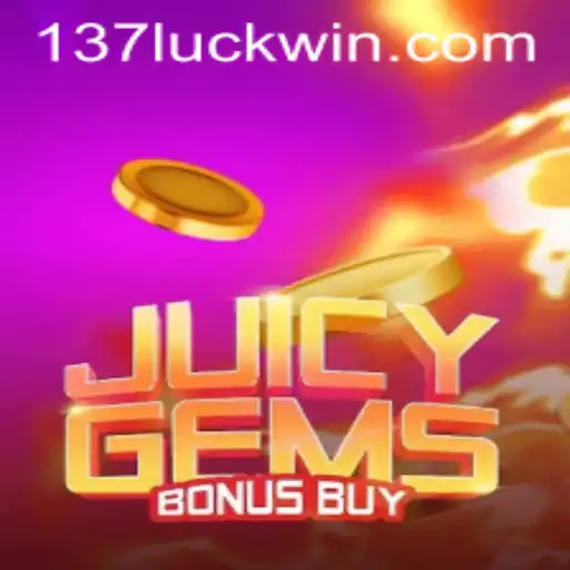 Discover the Thrills of JuicyGemsBonusBuy: Your Guide to Winning Big at 137luck.com