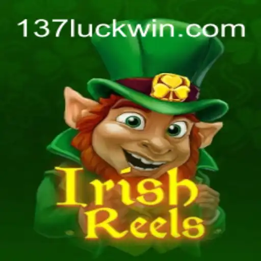 Discover the Thrill of IrishReels: A Lucky Journey with 137luck.com