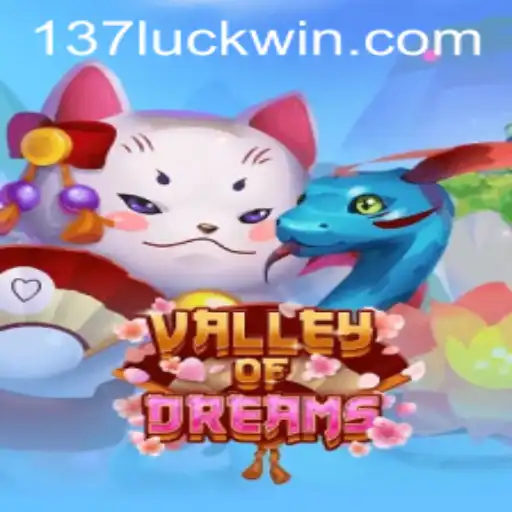 Explore ValleyofDreams: A New Gaming Adventure Awaiting at 137luck.com